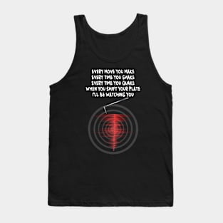 'I'll Be Watching You' - Seismograph Earthquake Watch Lyrics Tank Top